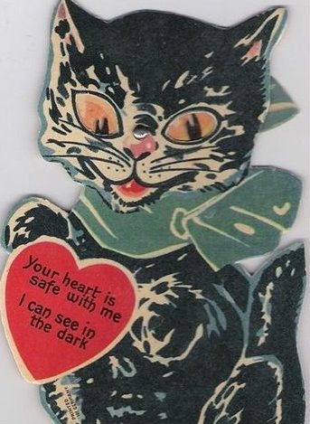 Photo of a vintage black cat valentine. Caption reads "Your heart is safe with me I can see in the dark"