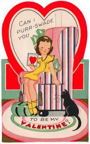 Cartoon of girl in a striped chair reaching towards a black kitten with the caption "Can I purr-suade you to be my Valentine?"